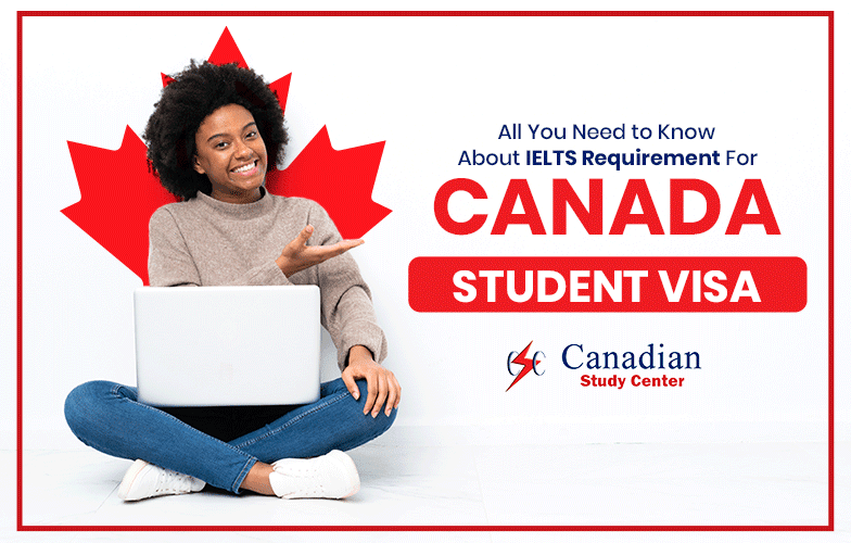 IELTS Requirement For Canada Student Visa From Nepal