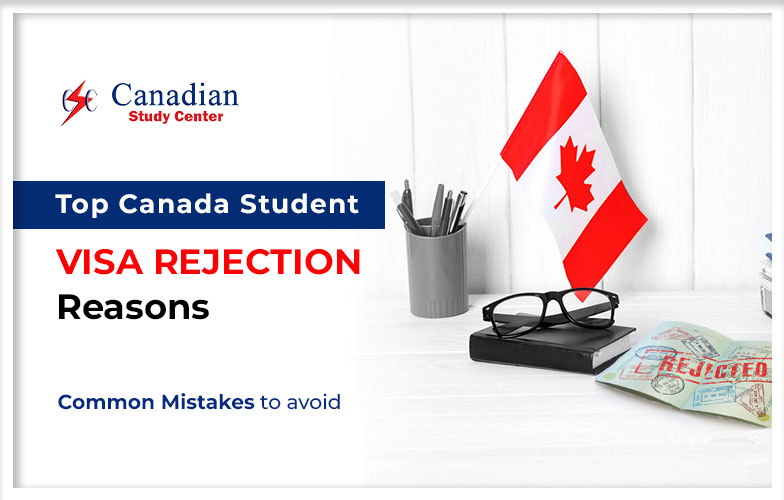 Top Canada Student Visa Rejection Reasons