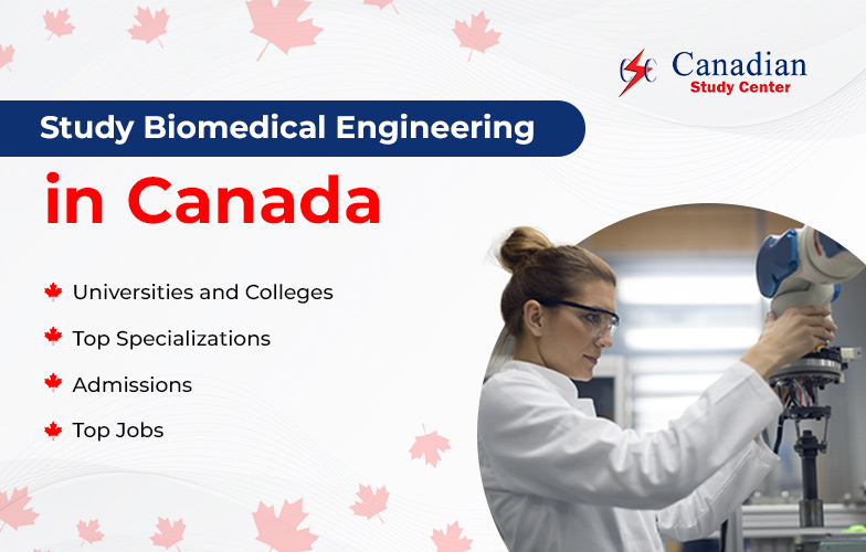 Study Biomedical Engineering In Canada – Canadian Study Center